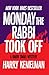 Monday the Rabbi Took Off (The Rabbi Small Mysteries Book 4) by Harry Kemelman
