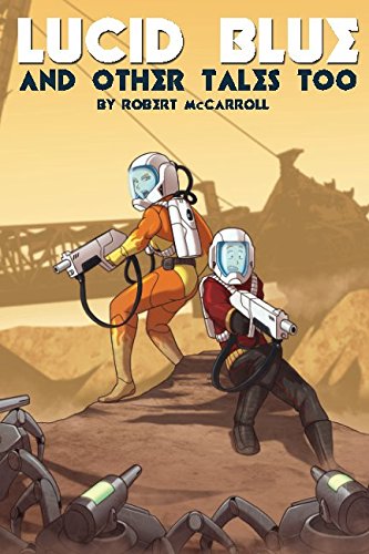 Download Lucid Blue: And Other Tales Too (Tarnished Sterling) Download Lucid Blue: And Other Tales Too (Tarnished Sterling)