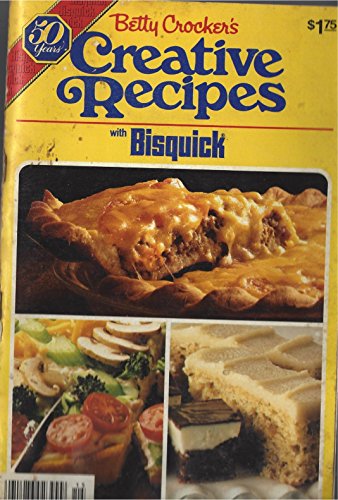 Betty Crocker's creative recipes with Bisquick by Betty Crocker (Staple Bound)