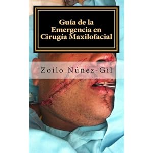 Guia de la Emergencia en Cirugia Maxilofacial (Spanish Edition)
