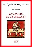 Le ciseau et le maillet : Mise en oeuvre de l'initiation by 