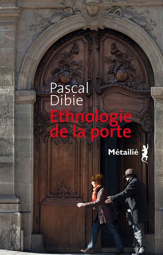 Ethnologie de la porte: des passages et des seuils