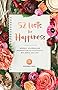 52 Lists for Happiness: Weekly Journaling Inspiration for Positivity, Balance, and Joy