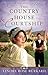 The Country House Courtship (A Regency Inspirational Romance Book 3)