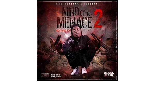 Mind Of A Menace 2 Explicit By Nba Youngboy On Amazon Music Amazon Com
