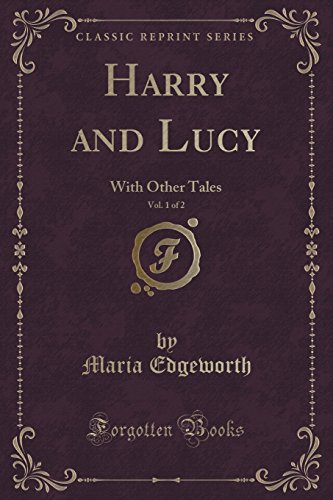 Harry and Lucy, Vol. 1 of 2: With Other Tales (Classic Reprint) -  Maria Edgeworth, Paperback