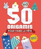 Image de 50 origamis pour faire la fête : Pâques, anniversaires, Noël...