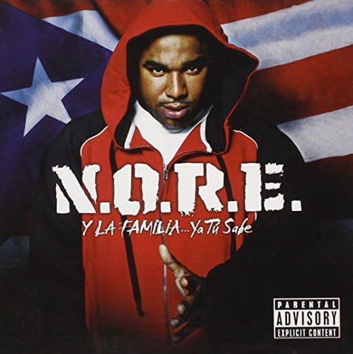 N.O.R.E. Y La Familia...Ya Tu Sabe