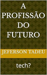 Livro A profissão do Futuro: tech? (Parábolas Empresariais)