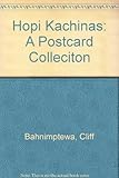 Hopi Kachinas: A Postcard Collection by 