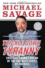 Trickle Down Tyranny: Crushing Obama's Dream of the Socialist States of America