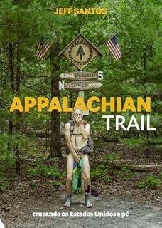 Livro Appalachian Trail: cruzando os Estados Unidos a pé (nova edição revisada e atualizada)