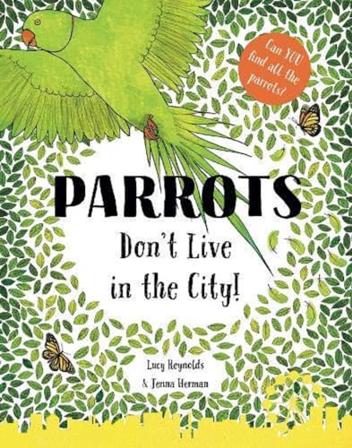 Parrots Don't Live in the City!