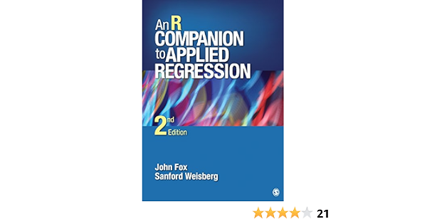 An R Companion To Applied Regression 2 Fox Jr John Harvey Sanford Weisberg Amazon Com