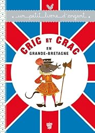 Cric et Crac en Grande-Bretagne