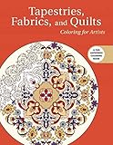 Tapestries, Fabrics, and Quilts: Coloring for Artists (Creative Stress Relieving Adult Coloring) by Skyhorse Publishing