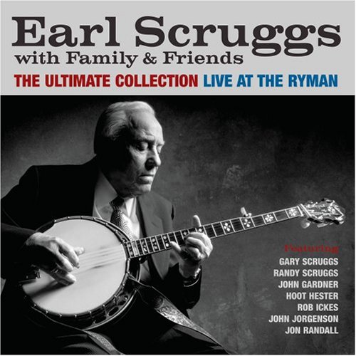 Earl Scruggs with Family & Friends: The Ultimate Collection - Live at the Ryman