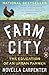 Farm City: The Education of an Urban Farmer