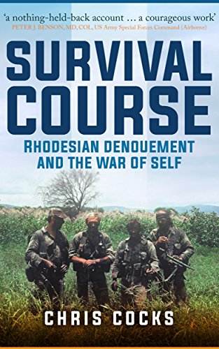 B.E.S.T Survival Course: Rhodesian Denouement and the War of Self<br />[K.I.N.D.L.E]