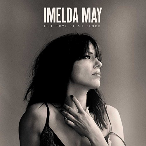 Imelda May - Life Love Flesh Blood - Zortam Music