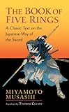 The Book of Five Rings: A Classic Text on the Japanese Way of the Sword (incl. "The Book of Family Traditions on the Art of War")
