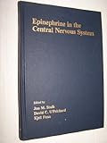 Epinephrine in the Central Nervous System, , 0195042670
