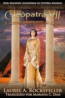Livro Cleópatra VII: A última governante do Egito (Mulheres legendárias da história mundial)