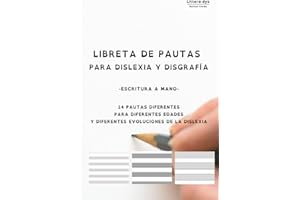 Libreta de Pautas para Dislexia y Disgrafía: 14 pautas diferentes para diferentes edades y diferentes evoluciones de la dislexia. Tamaño 6''x9'' (15,24 x 22,86cm) 120páginas (Spanish Edition)