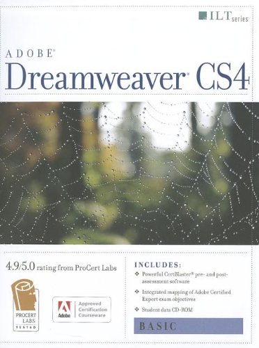 Adobe Dreamweaver CS4, Basic, ACE Edition [With CDROM] (ILT)