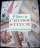 Flowers in Cross Stitch by Jane Alford (1994-08-06) by 