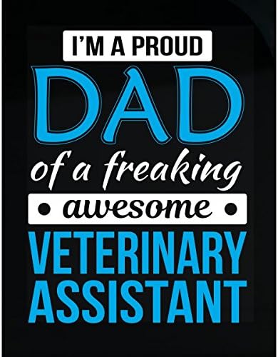 Proud Dad Of Veterinary Assistant Funny Father's Day Gift - Sticker