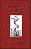 Le Petit Livre Rouge de la Vente (French Edition) by 