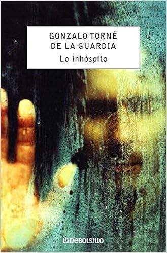 Lo Inhospito The Inhospitable Amazon Co Uk Torne De La Guardia Gonzalo 9788483467916 Books