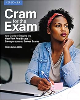 Cram For The Exam Your Guide To Passing The New York Real Estate Salesperson And Broker Exams Marcia D Spada 9781629802213 Amazon Com Books