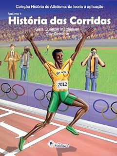 Livro História das corridas (História do atletismo : da teoria à aplicação)