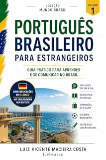 Livro Português Brasileiro para Estrangeiros: Guia de comunicação para o Brasil – Mit Erklärungen auf Deutsch (Didáticas do Cotidiano e Protagonismo)