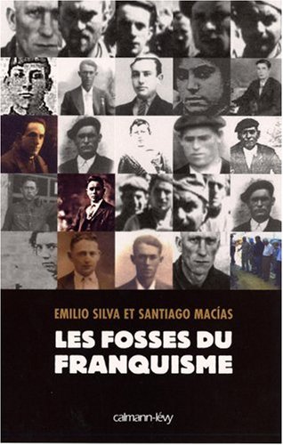 Les Fosses du franquisme (French Edition) by SANTIAGO MACIAS ï¿½MILIO SILVA