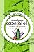 Essential Oils for Beauty& Skin Care,  the Home, Health and Healing: 60+ Most Useful Non-toxic Homemade DIY Essential Oil Recipes for Beginners and Beyond