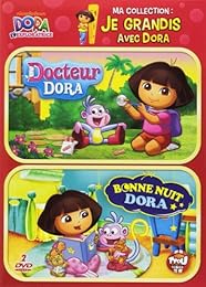 Dora l'exploratrice - Ma collection : Je grandis avec Dora - Docteur Dora + Bonne nuit Dora