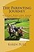 The Parenting Journey, Raising Deaf and Hard of Hearing Children by Karen Putz