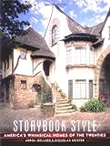 Storybook Style: America's Whimsical Homes of the Twenties by Arrol Gellner, Douglas Keister