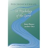 Psychosynthesis: A Psychology of the Spirit (Transpersonal Humanist Psychol)