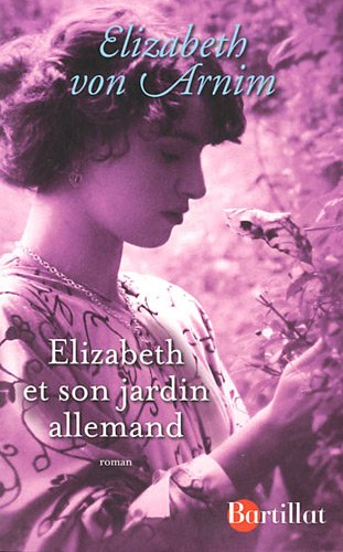 Elizabeth et son jardin allemand: roman