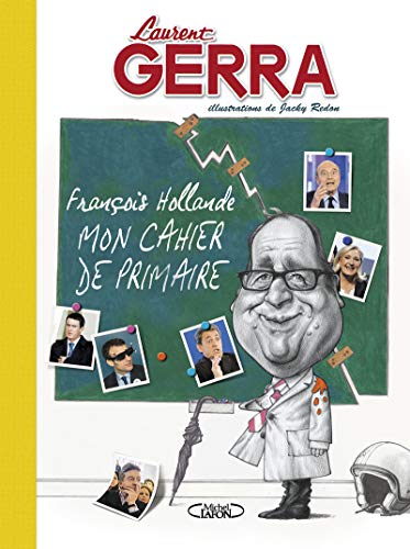 François Hollande - Mon cahier de primaire by (Hardcover)