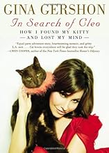 In Search of Cleo: How I Found My Kitty and Lost My Mind
