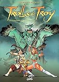 Trolls de Troy, Tome 10 : Les enragés du Darshan by 