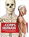 Le corps humain : Comprendre notre organisme et son fonctionnement by 