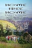 Home Free Home: A Complete History of Two Open Land Communes