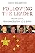 Following the Leader: Ruling China, from Deng Xiaoping to Xi Jinping