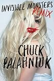 "Invisible Monsters Remix" av Chuck Palahniuk